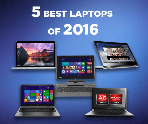 best laptops of 2016 5 best laptops of 2016