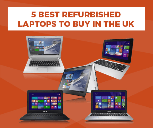 5 best refurbished laptops to buy in the UK | Laptop